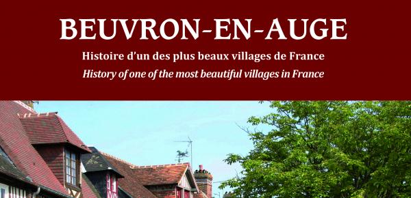 Nouveauté : Beuvron-en-Auge, histoire d'un des plus beaux villages de France, de Françoise Dutour